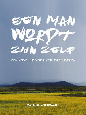cover image of Een man wordt zijn zelf